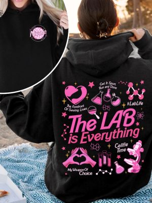 The Lab Is Everything Sweatshirt Lab Week 2024 Official Themed Tshirt Medical Lab Tech Shirts Personalized Lab Group Shirt revetee 2