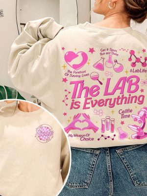 The Lab Is Everything Sweatshirt Lab Week 2024 Official Themed Tshirt Medical Lab Tech Shirts Personalized Lab Group Shirt revetee 3