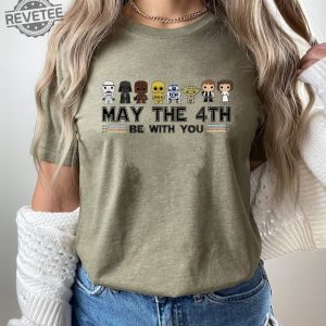 Star Wars May The 4Th Be With You Shirt May The 4Th Be With You Meme Star Wars Graphic Tees Star Wars Women Shirt Unique More revetee 4