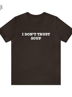 I Dont Trust Soup John Cena Ricky Stanicky Funny Tee Shirt Movie Tv Shirt Funny Shirts Funny Tees Unisex Jersey Short Sleeve Tee revetee 5