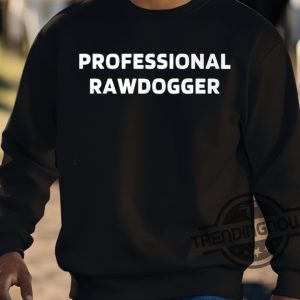 Professional Rawdogger Classic Shirt trendingnowe 3