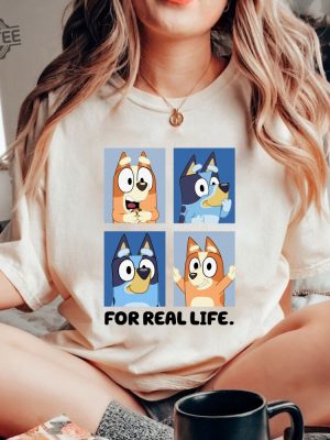 For A Real Life Bluey Shirt Bluey And Bingo Shirt Bluey Friends Shirt Bluey Family Shirt Bluey Toddler Shirt Bluey Kids Shirt Unique revetee 6