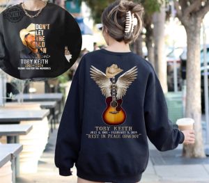 Toby Keith 2 Sided Shirt Toby Keith Memorial Shirt Toby Keith Country Music Legend Tribute Shirt Unique revetee 2