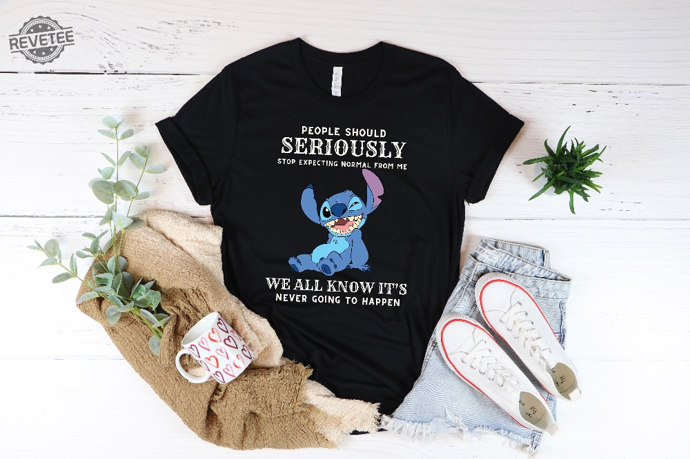 People Should Not Expecting Normal From Me Stitch Shirt Funny Stitch Shirt Lilo And Stitch Friends Shirt Unique