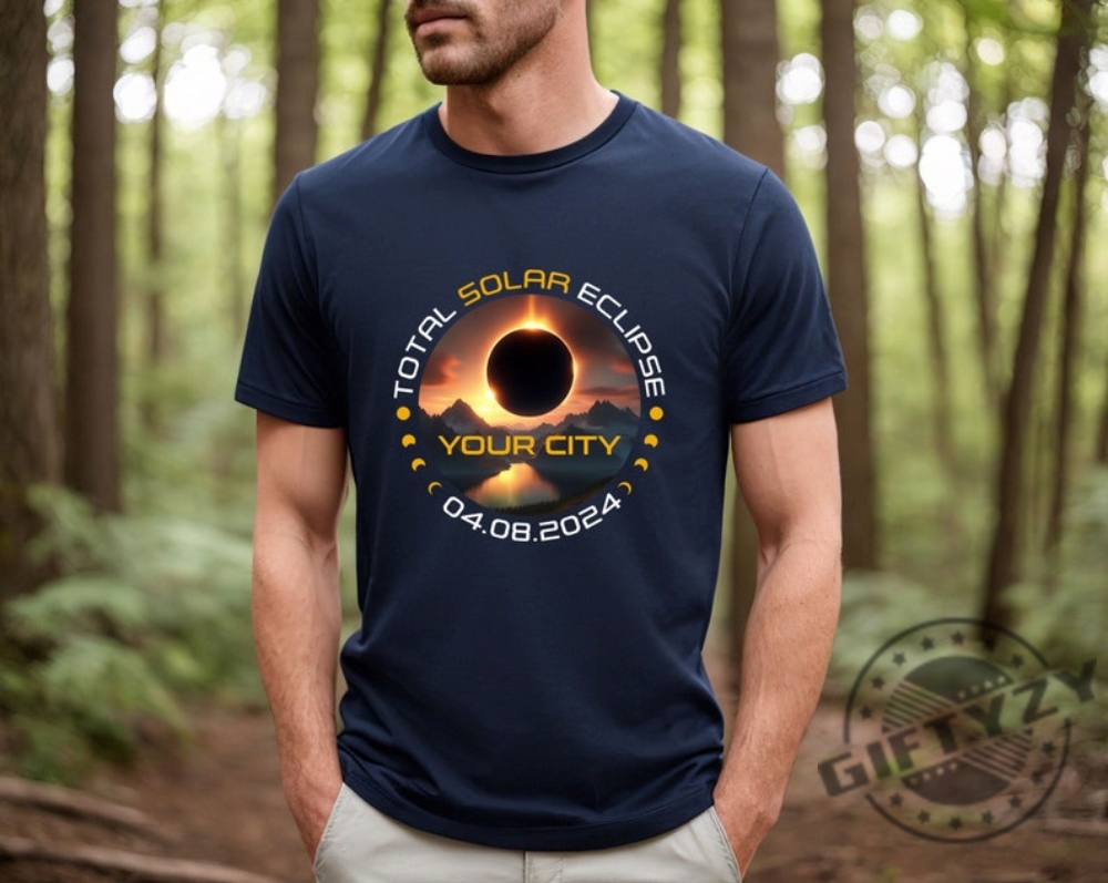 Custom Total Solar Eclipse Shirt City State Eclipse 4.8.2024 Sweatshirt Friends Group Eclipse Event Souvenir Tshirt Trendy Hoodie Astrology Lover Gift