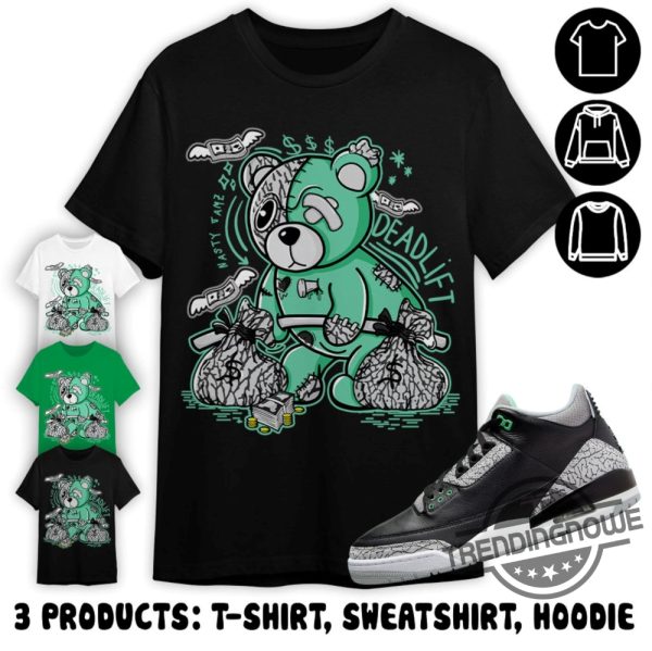 Jordan 3 Green Glow Shirt Deadlift Ber Shirt To Match Sneaker Color Green Sweatshirt Hoodie Green Glow Shirt trendingnowe 1