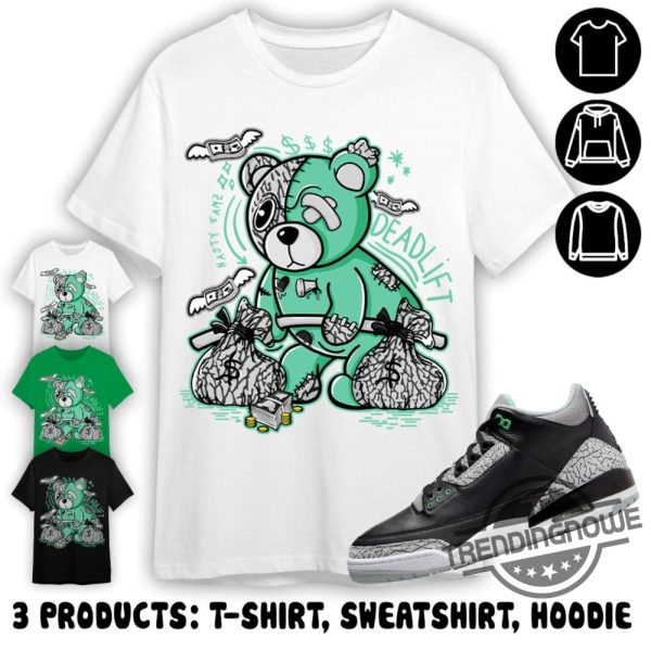 Jordan 3 Green Glow Shirt Deadlift Ber Shirt To Match Sneaker Color Green Sweatshirt Hoodie Green Glow Shirt trendingnowe 2
