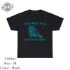 It Is What It Is And It Is Not Great Sweatshirt Mental Health Sweatshirt Funny Sweatshirt Women Unique revetee 3