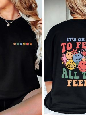 Its Okay To Feel All The Feels Mental Health Shirt Inclusion Shirt Speech Therapy Shirt Bcba Shirt Rbt Shirts Aba Shirts Para Shirt Unique revetee 2