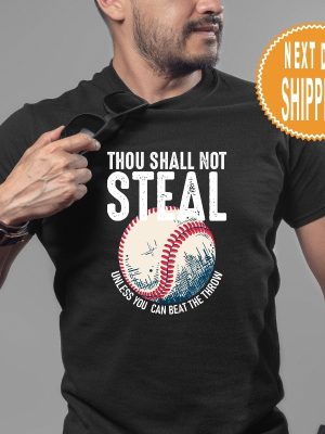 Thou Shall Not Steal Baseball Shirt Baseball Dad Shirt Baseball Mom Baseball Coach Baseball Gifts Baseball Catcher Shirt Unique revetee 7