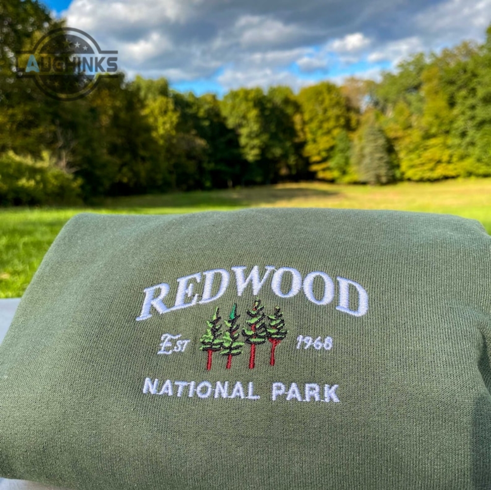 Redwood 1968 California National Park Embroidered Sweatshirt Embroidery Tshirt Sweatshirt Hoodie Gift
