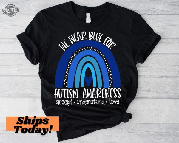 Autism Shirts Awareness Tshirt In April We Wear Blue Autism Month In April We Wear Blue Infinity Autism Autism Group Shirts Unique revetee 1