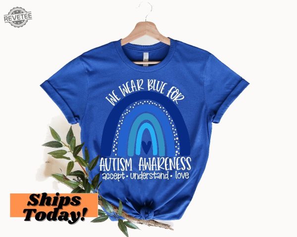 Autism Shirts Awareness Tshirt In April We Wear Blue Autism Month In April We Wear Blue Infinity Autism Autism Group Shirts Unique revetee 3