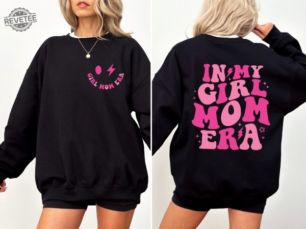 In My Girl Mom Era Sweatshirt Girl Mom Club Girl Mom Tshirt New Mom Gift Gender Reveal Expecting Mom Unique revetee 4