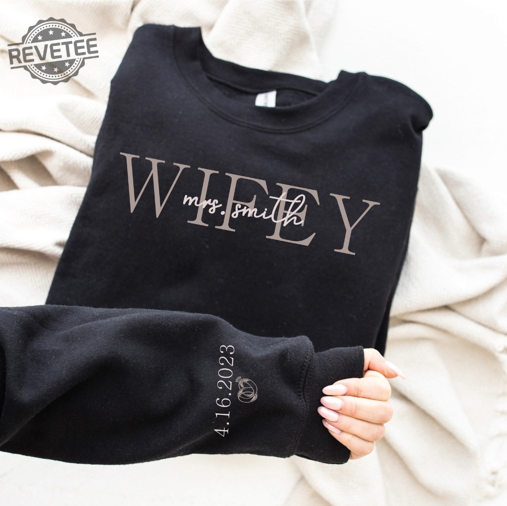 Custom Wifey Sweatshirt With Date On Sleeve Personalized Wife Sweatshirt Mrs Sweatshirt Best Gifts For Women Unique