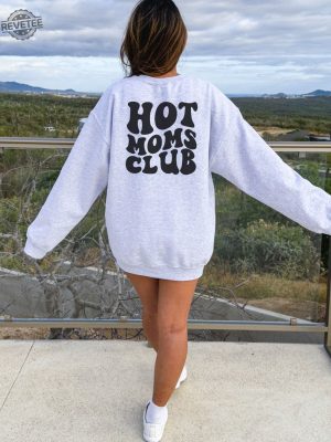 Hot Moms Club Sweatshirt Retro Mom Sweatshirt Mom Crewneck Mama Shirt Upgraded To Milf New Mom Unique revetee 2