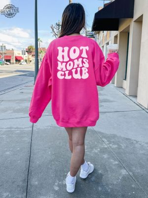 Hot Moms Club Sweatshirt Retro Mom Sweatshirt Mom Crewneck Mama Shirt Upgraded To Milf New Mom Unique revetee 5