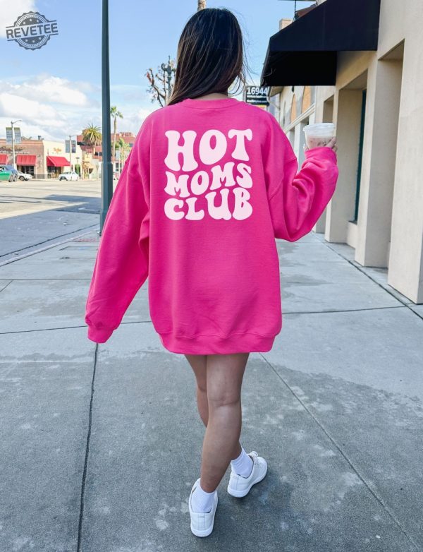 Hot Moms Club Sweatshirt Retro Mom Sweatshirt Mom Crewneck Mama Shirt Upgraded To Milf New Mom Unique revetee 5
