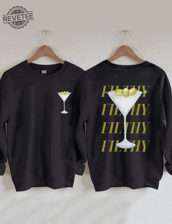 Filthy Martini Sweatshirt Dirty Martini Lover Gift Bachelorette Party Shirt Martini Sweater Tini Time Sweater Preppy Gift For Her Unique revetee 3