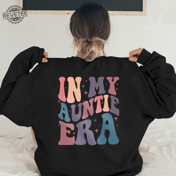 In My Auntie Era Shirt Aunt Era Shirt Eras Shirt Aunt Shirt Baby Pregnancy Announcement For Aunt Gift For Aunt Unique revetee 3