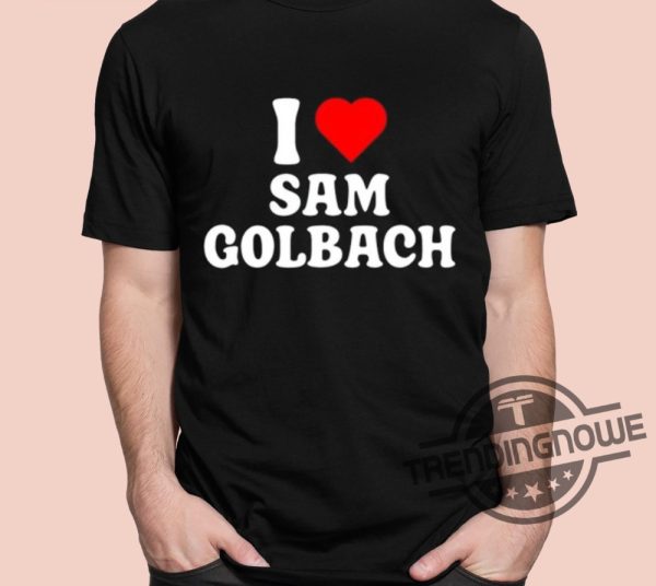 I Heart Sam Golbach Shirt trendingnowe 1