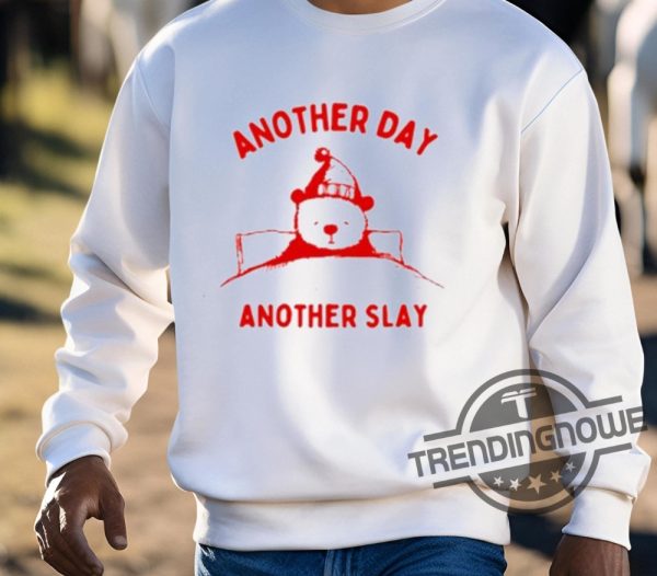 Another Day Another Slay Bear Shirt trendingnowe 3