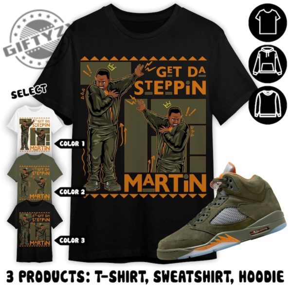 Jordan 5 Olive Unisex Color Shirt Sweatshirt Hoodie Martin Gd Steppin Shirt In Military Green To Match Sneaker giftyzy 1
