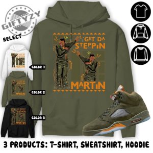 Jordan 5 Olive Unisex Color Shirt Sweatshirt Hoodie Martin Gd Steppin Shirt In Military Green To Match Sneaker giftyzy 4
