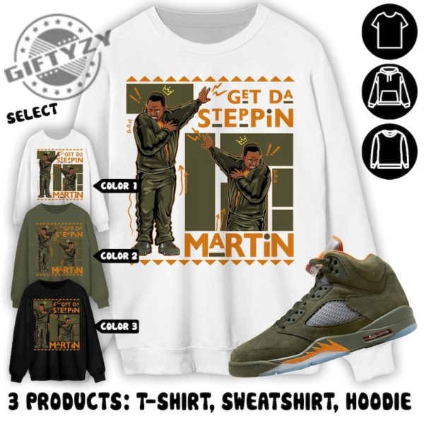 Jordan 5 Olive Unisex Color Shirt Sweatshirt Hoodie Martin Gd Steppin Shirt In Military Green To Match Sneaker giftyzy 5