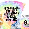 Its Me Hi Im The Birthday Girl Shirt For Women And Girls Birthday Tee Tie Dye Birthday Girl T Shirt Tie Dye Birthday Era Age On Back trendingnowe 2