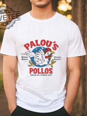 Official Chicken Winner Palou Pollos Drive In Carry Out Shirt Unique Official Chicken Winner Palou Pollos Drive In Carry Out Hoodie revetee 4