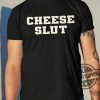 Bootlegitems Cheese Slut Shirt trendingnowe 1