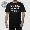 Knapp West Shirt Knapp West Hoodie Knapp West Sweatshirt Unique revetee 1