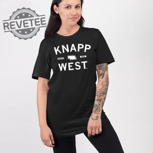 Knapp West Shirt Knapp West Hoodie Knapp West Sweatshirt Unique revetee 2