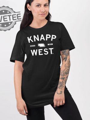 Knapp West Shirt Knapp West Hoodie Knapp West Sweatshirt Unique revetee 2