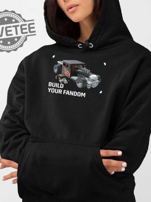 Build Your Fandom Shirt Build Your Fandom Hoodie Build Your Fandom Sweatshirt Unique revetee 4