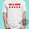 Nicki Minaj Ask Lil Wayne Shirt trendingnowe 1