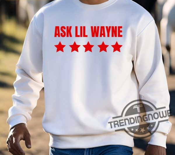 Nicki Minaj Ask Lil Wayne Shirt trendingnowe 3