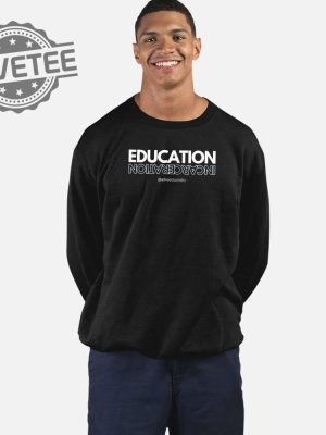 Education Incarceration Alfredslaundry Shirt Education Incarceration Alfredslaundry Sweatshirt Unique revetee 3