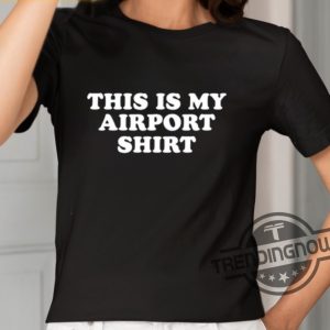This Is My Airport Shirt Shirt trendingnowe 2