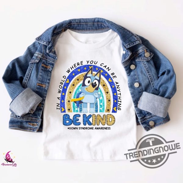 Bluey Down Syndrome Shirt Bluey Down Syndrome Awareness Shirt Bluey Shirt Bluey Family Shirt Bluey Kids Shirt Bluey Toddler Shirt trendingnowe 1