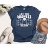 March Madness Shirt Let The Madness Begin Shirt Basketball Shirt Funny Basketball T Shirt College Basketball Shirt trendingnowe 3