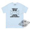 I Must Be A Bracket The Way Shirt I Must Be A Bracket The Way I Busted In The Pool Almost Instantly Shirt trendingnowe 1
