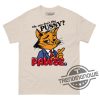 Oh You Dont Like Pussy Pawse Shirt trendingnowe 1