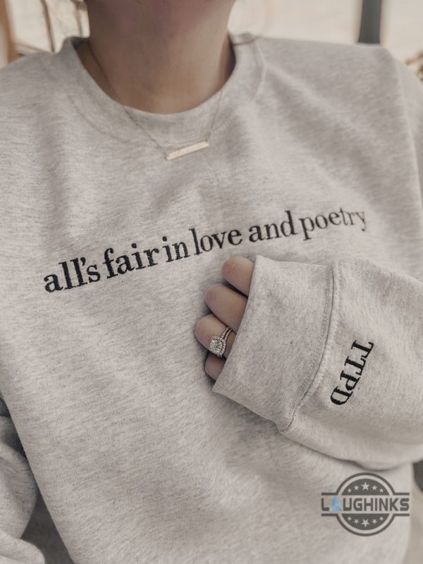 taylor swift crewneck sweatshirt tshirt hoodie embroidered all is fair in love and poetry shirts ttpd tee the tortured poets department t shirt gift for swiftie laughinks 2