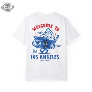 Los Angeles Dodgers Welcome Unisex Shirt La Dodgers Game Today Dodgers Game Today revetee 2