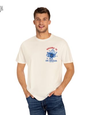 Los Angeles Dodgers Welcome Unisex Shirt La Dodgers Game Today Dodgers Game Today revetee 3