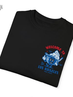 Los Angeles Dodgers Welcome Unisex Shirt La Dodgers Game Today Dodgers Game Today revetee 5