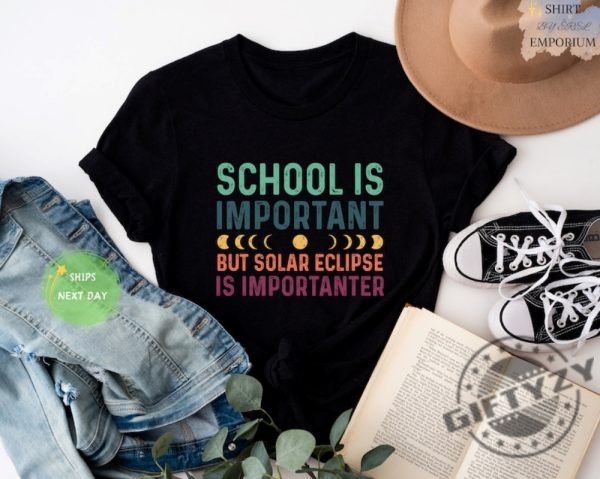 Funny Solar Eclipse Shirt School Is Important Solar Eclipse Importanter Hoodie Totality 2024 Tshirt Eclipse Souvenir Sweatshirt Funny Teacher Education Gift giftyzy 2