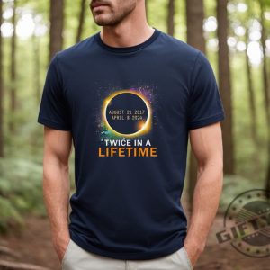 Total Solar Eclipse Twice In A Lifetime April 8 2024 Shirt Eclipse Event Hoodie Eclipse Souvenir Sweatshirt Celestial Tshirt Astronomy Gift giftyzy 4